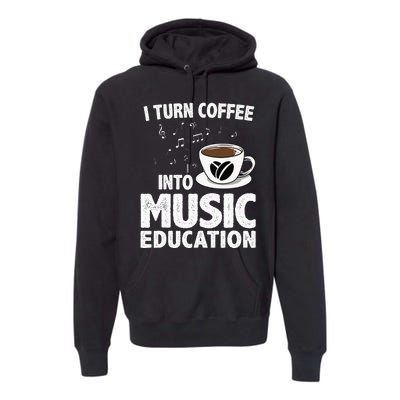 Funny Music Teacher Art For Women Men Musician Coffee Lover Premium Hoodie