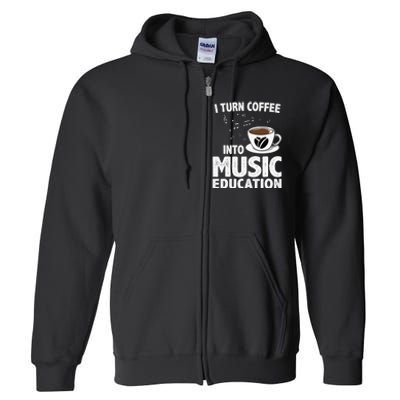 Funny Music Teacher Art For Women Men Musician Coffee Lover Full Zip Hoodie