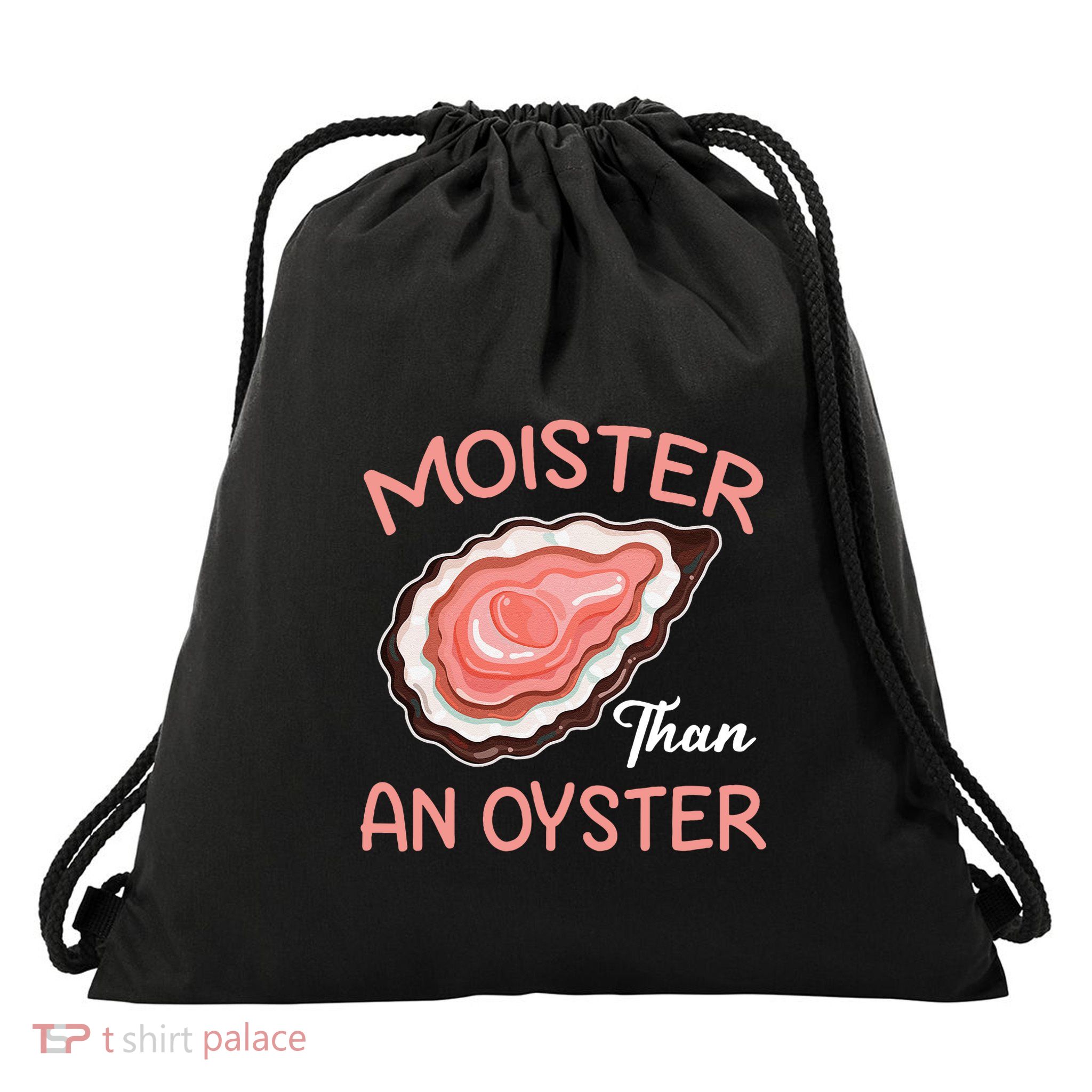 Funny Moisture Than An Oyster Drawstring Bag