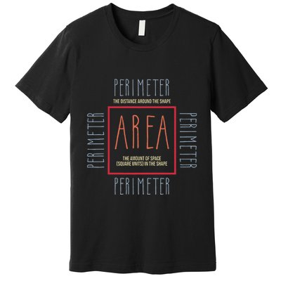 Funny Math Teacher Area Perimeter Cool Math Math Teacher Premium T-Shirt