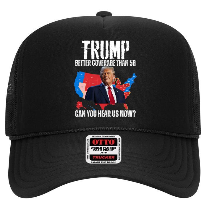 Flag Map Trump Better Coverage Than 5g Can You Hear Us Now High Crown Mesh Back Trucker Hat