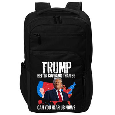 Flag Map Trump Better Coverage Than 5g Can You Hear Us Now Impact Tech Backpack