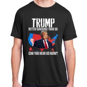 Flag Map Trump Better Coverage Than 5g Can You Hear Us Now Adult ChromaSoft Performance T-Shirt