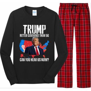 Flag Map Trump Better Coverage Than 5g Can You Hear Us Now Long Sleeve Pajama Set