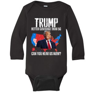 Flag Map Trump Better Coverage Than 5g Can You Hear Us Now Baby Long Sleeve Bodysuit