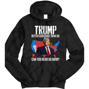 Flag Map Trump Better Coverage Than 5g Can You Hear Us Now Tie Dye Hoodie