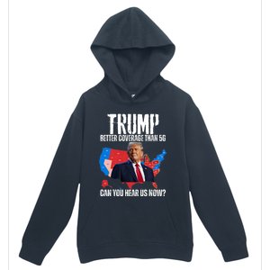 Flag Map Trump Better Coverage Than 5g Can You Hear Us Now Urban Pullover Hoodie