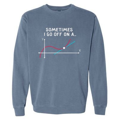 Funny Math Teacher Mug Tangent Rants Garment-Dyed Sweatshirt