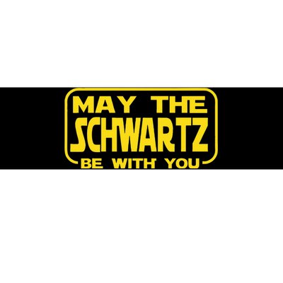 Funny May the Schwartz Be With You Science Fiction Geek Nerd Bumper Sticker