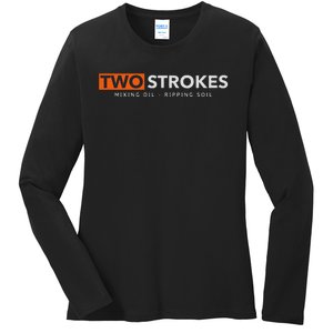 Funny Motocross Two Strokes Mixing Oil Ripping Soil Ladies Long Sleeve Shirt