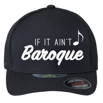 Funny Music Teacher Love Funny Baroque Classic Music Gift Cute Gift Flexfit Unipanel Trucker Cap