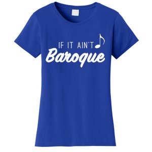 Funny Music Teacher Love Funny Baroque Classic Music Gift Cute Gift Women's T-Shirt