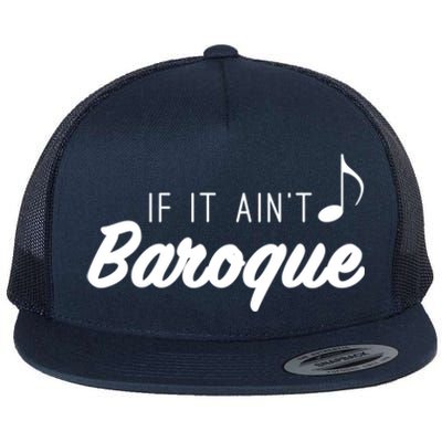 Funny Music Teacher Love Funny Baroque Classic Music Gift Cute Gift Flat Bill Trucker Hat