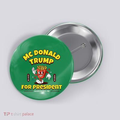Funny Mcdonald Trump For President 2024 French Fries Button