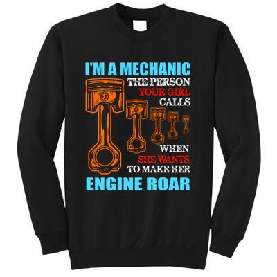 Funny Mechanic The Person Your Girl Calls When She Wants To Make Her Engine Roar Sweatshirt