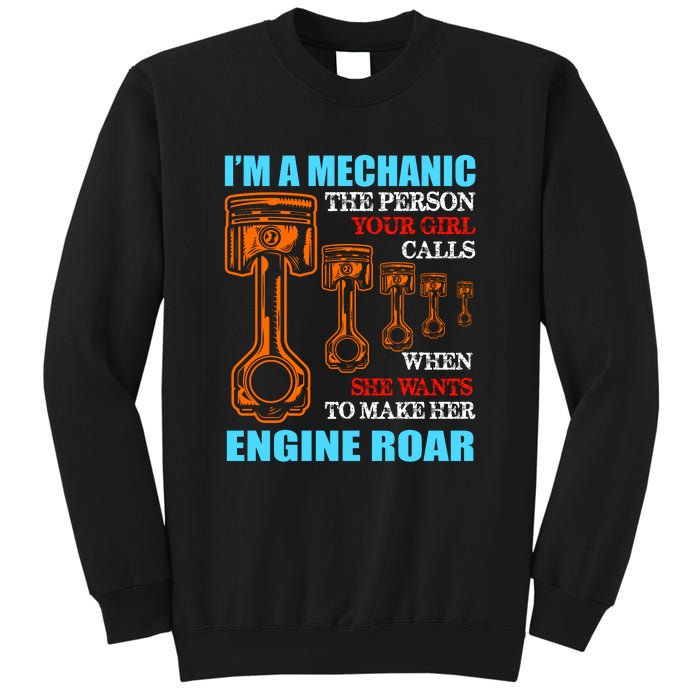 Funny Mechanic The Person Your Girl Calls When She Wants To Make Her Engine Roar Sweatshirt