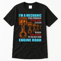 Funny Mechanic The Person Your Girl Calls When She Wants To Make Her Engine Roar Tall T-Shirt