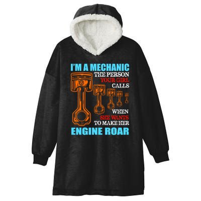 Funny Mechanic The Person Your Girl Calls When She Wants To Make Her Engine Roar Hooded Wearable Blanket
