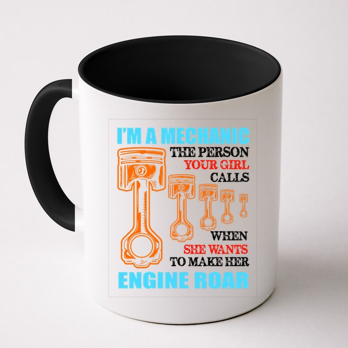 Funny Mechanic The Person Your Girl Calls When She Wants To Make Her Engine Roar Mug