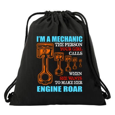 Funny Mechanic The Person Your Girl Calls When She Wants To Make Her Engine Roar Drawstring Bag