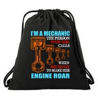 Funny Mechanic The Person Your Girl Calls When She Wants To Make Her Engine Roar Drawstring Bag