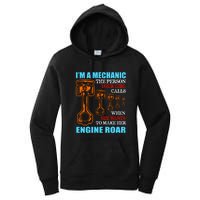 Funny Mechanic The Person Your Girl Calls When She Wants To Make Her Engine Roar Women's Pullover Hoodie