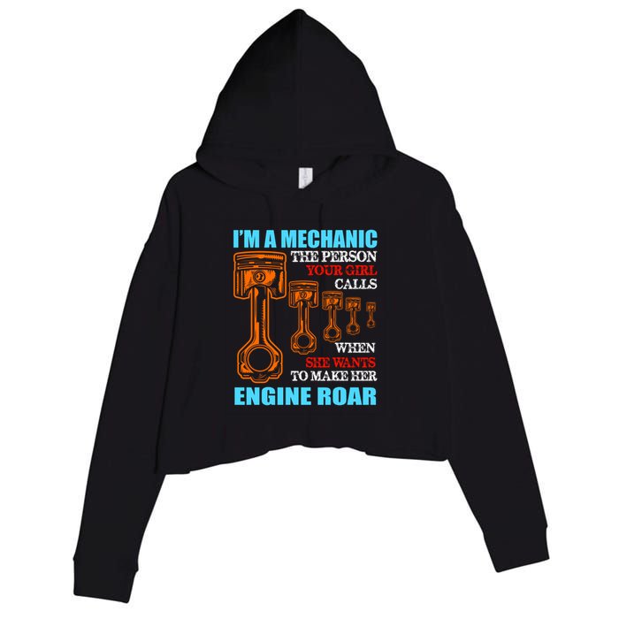 Funny Mechanic The Person Your Girl Calls When She Wants To Make Her Engine Roar Crop Fleece Hoodie