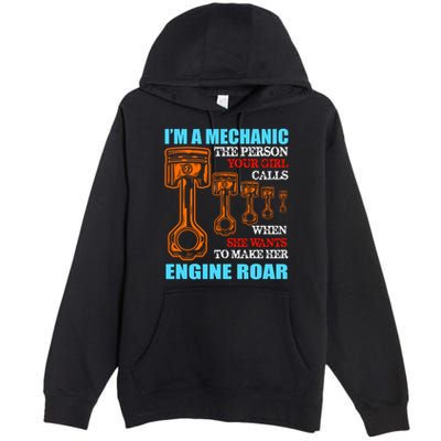Funny Mechanic The Person Your Girl Calls When She Wants To Make Her Engine Roar Premium Pullover Hoodie