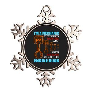 Funny Mechanic The Person Your Girl Calls When She Wants To Make Her Engine Roar Metallic Star Ornament