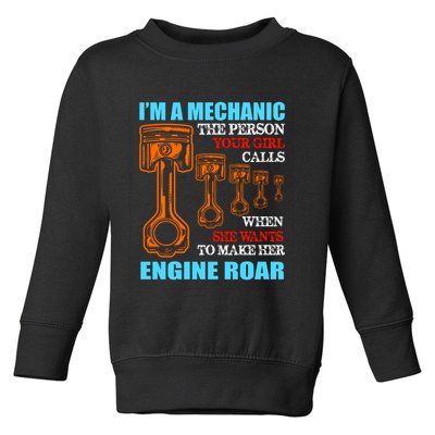 Funny Mechanic The Person Your Girl Calls When She Wants To Make Her Engine Roar Toddler Sweatshirt