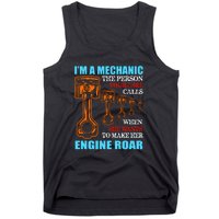 Funny Mechanic The Person Your Girl Calls When She Wants To Make Her Engine Roar Tank Top