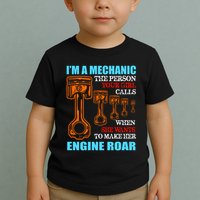Funny Mechanic The Person Your Girl Calls When She Wants To Make Her Engine Roar Toddler T-Shirt