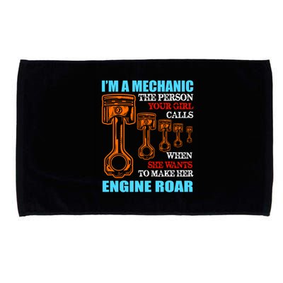 Funny Mechanic The Person Your Girl Calls When She Wants To Make Her Engine Roar Microfiber Hand Towel