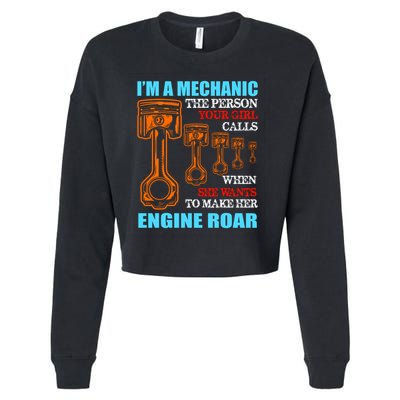 Funny Mechanic The Person Your Girl Calls When She Wants To Make Her Engine Roar Cropped Pullover Crew