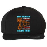 Funny Mechanic The Person Your Girl Calls When She Wants To Make Her Engine Roar Wool Snapback Cap