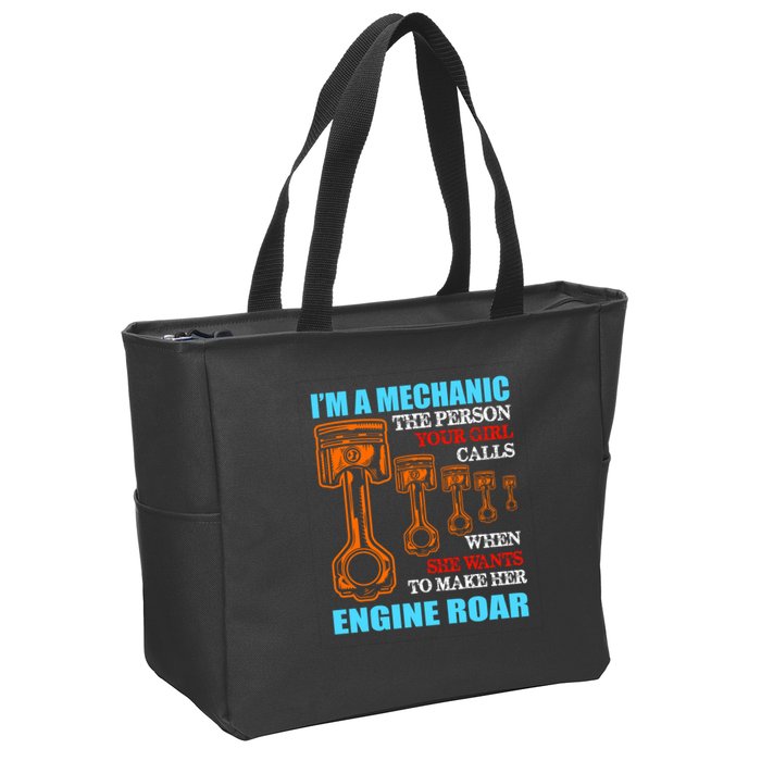 Funny Mechanic The Person Your Girl Calls When She Wants To Make Her Engine Roar Zip Tote Bag
