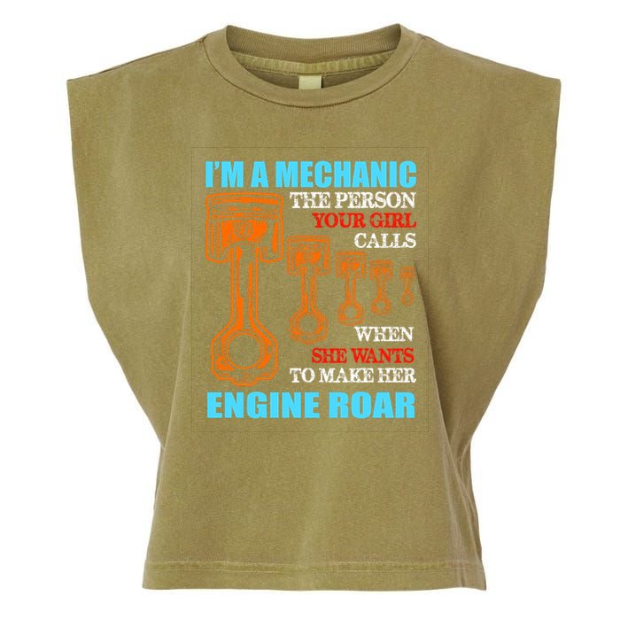 Funny Mechanic The Person Your Girl Calls When She Wants To Make Her Engine Roar Garment-Dyed Women's Muscle Tee
