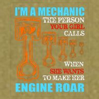 Funny Mechanic The Person Your Girl Calls When She Wants To Make Her Engine Roar Garment-Dyed Women's Muscle Tee