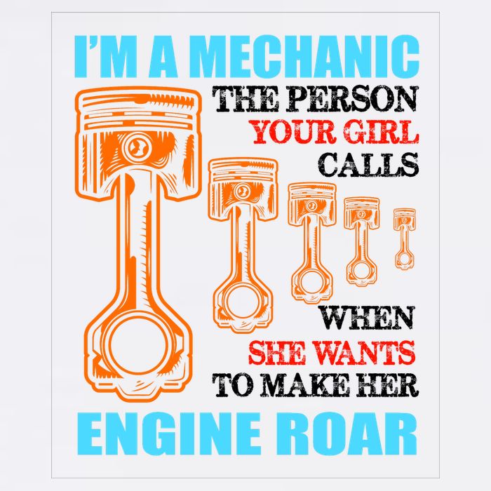 Funny Mechanic The Person Your Girl Calls When She Wants To Make Her Engine Roar Garment-Dyed Sweatshirt