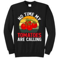 Funny My Tomato Calling Gardener Veggie Pun Tomatoes Foodie Tall Sweatshirt