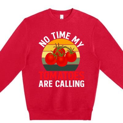 Funny My Tomato Calling Gardener Veggie Pun Tomatoes Foodie Premium Crewneck Sweatshirt