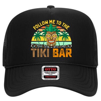 Follow Me To The Tiki Bar Funny Hawaiian Party Men Women High Crown Mesh Back Trucker Hat