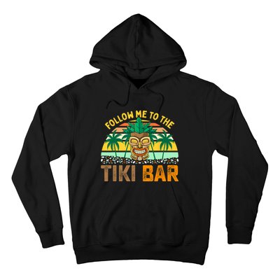 Follow Me To The Tiki Bar Funny Hawaiian Party Men Women Hoodie