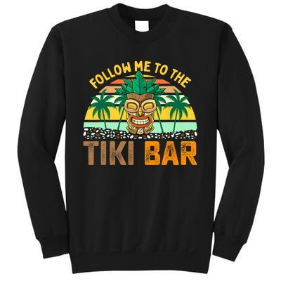 Follow Me To The Tiki Bar Funny Hawaiian Party Men Women Sweatshirt