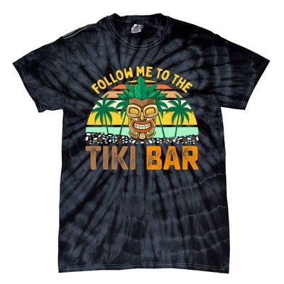 Follow Me To The Tiki Bar Funny Hawaiian Party Men Women Tie-Dye T-Shirt