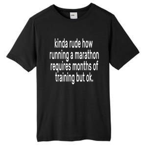 Funny Marathon Training Kinda Rude How Running A Marathon Great Gift Tall Fusion ChromaSoft Performance T-Shirt