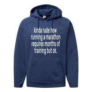 Funny Marathon Training Kinda Rude How Running A Marathon Great Gift Performance Fleece Hoodie