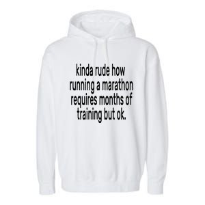 Funny Marathon Training Kinda Rude How Running A Marathon Great Gift Garment-Dyed Fleece Hoodie