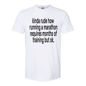 Funny Marathon Training Kinda Rude How Running A Marathon Great Gift Softstyle CVC T-Shirt