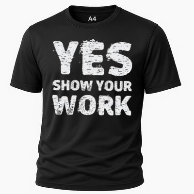 Funny Math Teacher show your work thanks Equation physics Performance Shirt